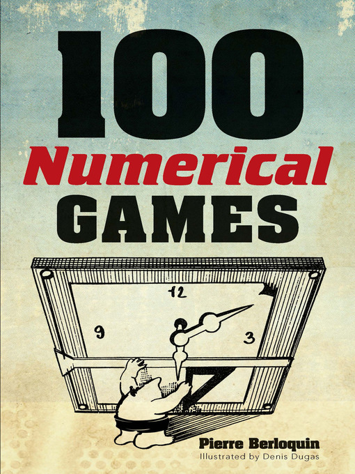 Title details for 100 Numerical Games by Pierre Berloquin - Available